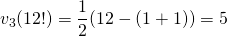 v_3(12!)=\dfrac{1}{2}(12-(1+1))=5